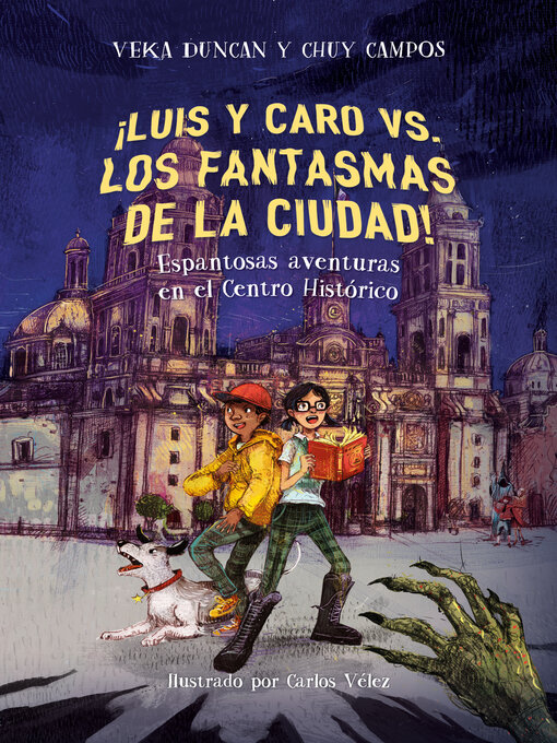 Title details for ¡Luis y Caro vs los fantasmas de la ciudad! by Veka G. Duncan - Available
